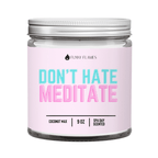 Don't Hate, Meditate - The Mindful Shop